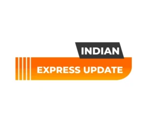 Indian Express Update
