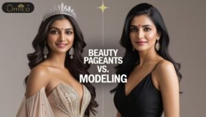 Pageants vs. Modeling: What’s the Difference and Which Is for You?